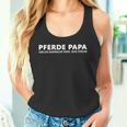 Pferde Papa Wie Ein Normaler Papa Nur Cooler Tank Top