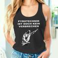 Pyrotechnik Ist Doch Keinerbrechen Meme Football Ultras Tank Top