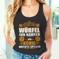 Reicht Mir Der Dice Der König Will Spielen Tank Top