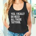 Sí Realmente Necesito Todos Estos Tatuajes Tatuadorintage Camiseta sin mangas