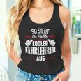 So Sieht Ein Richtig Coole Dahrehrer So Sieht Ein Richtig S Tank Top