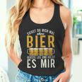 Wenn Du Mich Ohne Bier Sehst Geh Und Hol Mir Ein Bier Tank Top