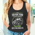 Zum Trktor Fahren Geboren Zur Schule Forced Zum Trktor Fahr Tank Top