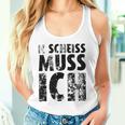 'N Scheiss Muss I'ch Tank Top