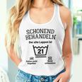 Schonend Treateln 21St Birthday Der Alte Lappen Ist 21 Tank Top