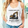 Studieren Kann Jeder Bagger Fahren Nur Die Besten Tank Top