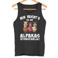 Alpaca And Lamas Mir Reichts Ich Geh Alpacas Streicheln Tank Top