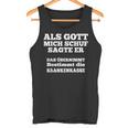 Als Gott Mich Schuf Sagte Er Das Übernimmt Die Krankenkasse Tank Top