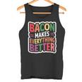 Bacon Makes Everything Better Canotta
