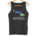 Bei Mir Kommt Der Spritom Dach Bei Mir Kommt Der S Tank Top