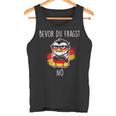 Bevor Du Fraken Nein Tank Top