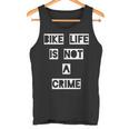Bike Life Is Not A Crimine Canotta