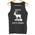 Bock Auf ´N Dübel Kiffen Cannabis Weed 420 Bong Grass High Tank Top