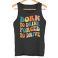 Born To Drink Forced To Drive intage Beber Driver Camiseta sin mangas