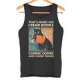 Cat Ich Lese Books Ich Trinke Kaffee Und Weiß Dinge Tank Top