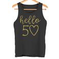 Damen Hello 50 Fifty Heart 50 Geburtstag 50 Jahre Alt Tank Top