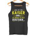 Das Ist Ein Kaiser Ding Das Ist Ein Kaiser Ding Tank Top