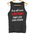 Das Ist Mein Kostüm Ende Der Diskussion Carnival Outfit Tank Top