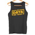 In Data We Trust Programmer & Big Data Tank Top