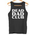 Dead Dad Club Retrointage Lustiger Spruch Zitat Tank Top