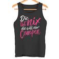 Die Tut Nix Die Will Nur Campen Tank Top