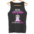 Egal Ich Hab Das Schonerstanden Unicorn Saying Tank Top