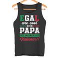 Egal Wie Cool Dein Papa Ist Meiner Ist Italian Tank Top