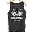 Ein Tag Ohne Tischtennis Tank Top