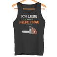 With Forstwirt Ich Liebe Meine Frau Tank Top