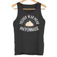 Früher War Mehr Mayonnaise Saying Tank Top