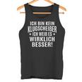 Fun Ich Bin Kein Klugscheisser Tank Top