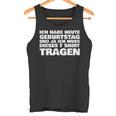 Ich Habe Heute Geburtstag Und Ich Muss Dieses S Tank Top