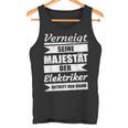 Sayings Seeine Majestät Der Elektrokerker Tank Top