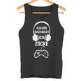 Gamer Ich Hör Dich Nicht Ich Zocke German Tank Top