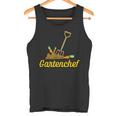 Gartenchef Gardener Gardening Hobby Garden S Tank Top