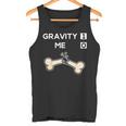 Gravity 1 Me 0 Divertente Regalo Per Gambe E Braccia Con Ossa Rotte Canotta