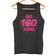 Ho 100 Anni Compleanno Donna Uomo Festa Canotta
