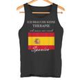 Ich Brauche Keine Therapie Muss Nur Nach Spanien Tank Top