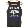 Ich Habe Keine Angst Meine Frau Ist Russin Tank Top