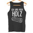 Ich Und Mein Holzfäller Forest Firewood Tank Top