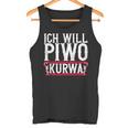 Ich Will Piwo Kurwa Original Pole Polska Poland Tank Top