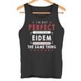 I'm Not Perfect But I'm An Eidem And That's Almost The Same Thing Personalized Last Name Tank Top