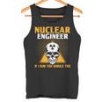Ingegnere Nucleare Ingegnere Nucleare Se Io Corro Dovresti Canotta