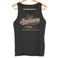 It's A Arellano Thing You Wouldn't Understand Tank Top