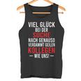 Jobwechsel Search For Better Colleagues Work Colleague Tank Top