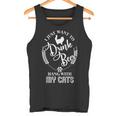 I Just Want To Drink Beer And Hang With My Cats Tank Top
