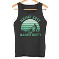 Keine Zeit Der Rasen Ruft Tank Top