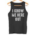 Know Here Out Ich Kenne Mich Hier Aus Denglish Slogan Tank Top