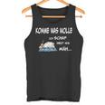 Komme Was Wolle Ich Schaf Heut Nix Mäh S Tank Top