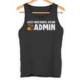 Lassen Mich Durch Ich Bin Admin Informatiker Administrator Tank Top